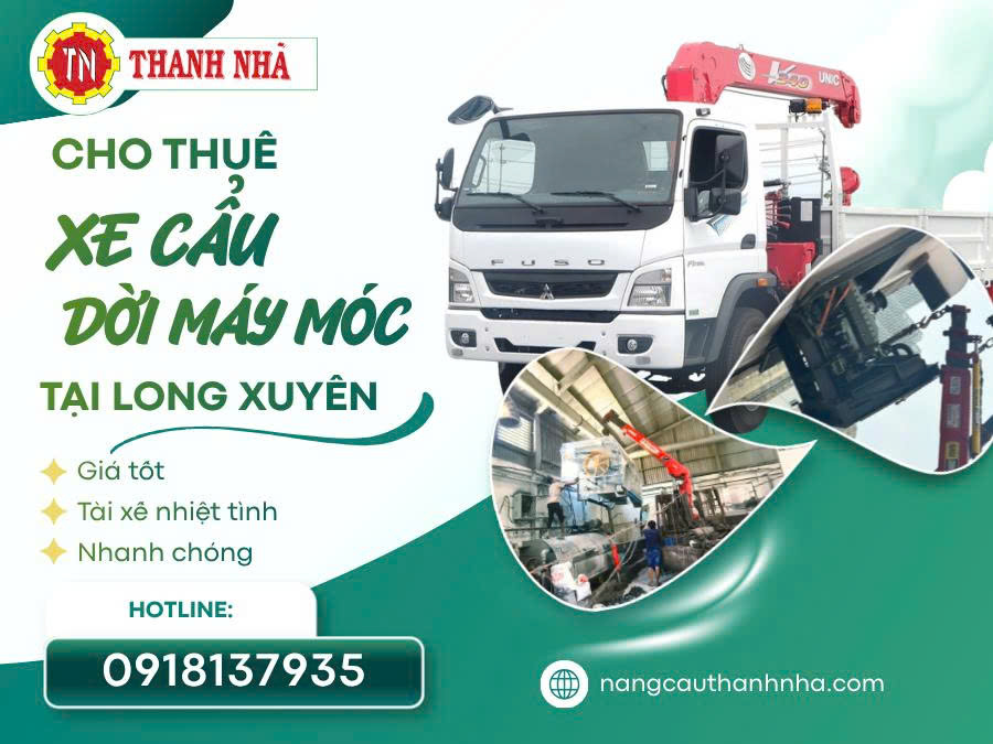 Cho thuê xe cẩu dời máy móc tại Long Xuyên