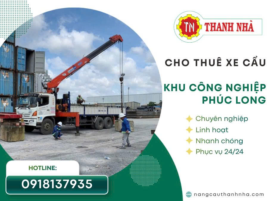 Cho thuê xe cẩu Khu công nghiệp Phúc Long 