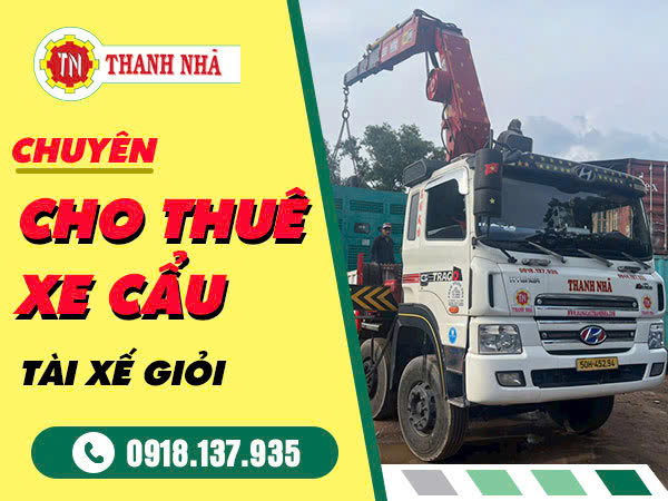 Cho Thuê Xe Cẩu Tại Bình Dương – Giải Pháp Nâng Hạ Hiệu Quả Cho Mọi Công Trình