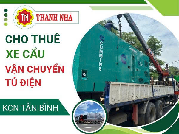 Cho thuê xe cẩu vận chuyển tủ điện KCN Tân Bình