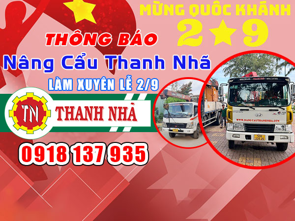 Công ty Nâng Cẩu Thanh Nhã phục vụ xuyên Lễ Quốc Khánh 