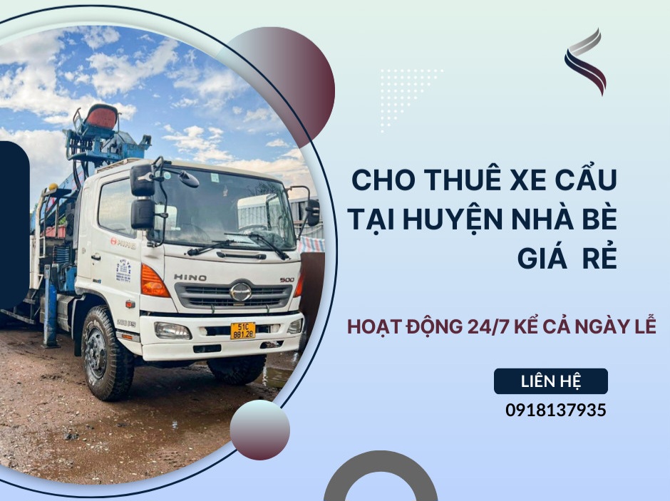 Dịch vụ cho thuê xe cẩu huyện Nhà Bè | Uy tín – Giá cả phù hợp 