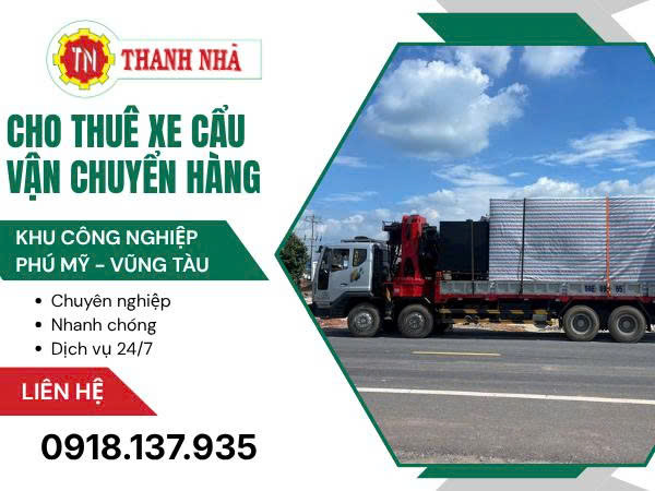 Dịch vụ cho thuê xe cẩu Khu công nghiệp Phú Mỹ