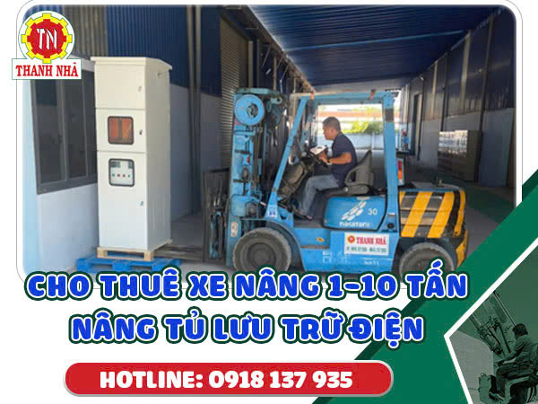 Dịch vụ cho thuê xe nâng hỗ trợ vận chuyển tủ lưu trữ điện Dịch vụ cho thuê xe nâng hỗ trợ vận chuyển tủ lưu trữ điện