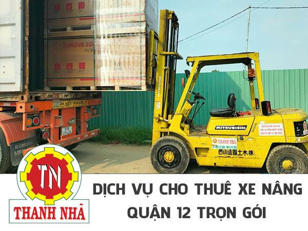 Dịch vụ cho thuê xe nâng quận 12 trọn gói