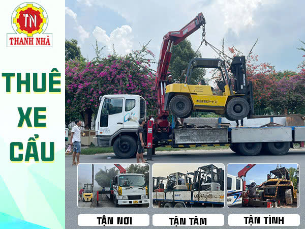 Nâng Cẩu Thanh Nhã Cho Thuê Xe Cẩu Vận Chuyển Xe Nâng Nhanh Chóng Hiệu Quả Nâng Cẩu Thanh Nhã Cho Thuê Xe Cẩu Vận Chuyển Xe Nâng Nhanh Chóng Hiệu Quả